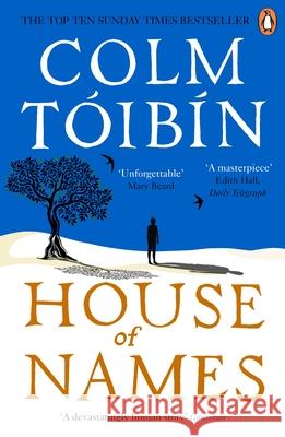 House of Names Tóibín, Colm 9780241257692 Penguin Books Ltd