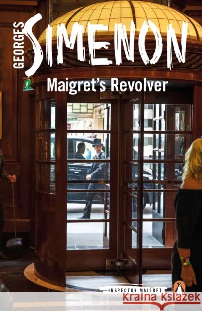 Maigret's Revolver: Inspector Maigret #40 Georges Simenon 9780241277430 Penguin Books Ltd