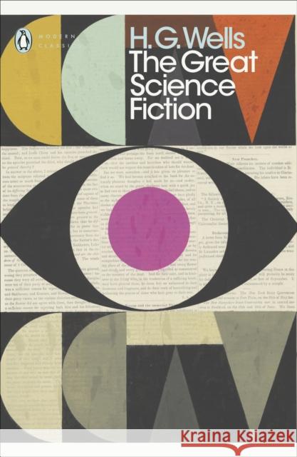 The Great Science Fiction: The Time Machine, The Island of Doctor Moreau, The Invisible Man, The War of the Worlds, Short Stories H. G. Wells 9780241277492 Penguin Books Ltd