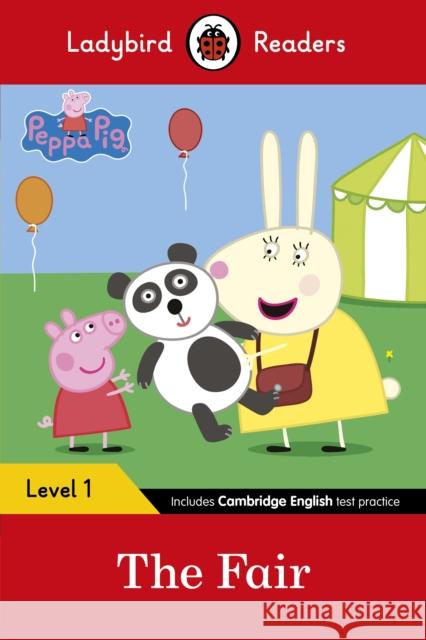 Ladybird Readers Level 1 - Peppa Pig - The Fair (ELT Graded Reader) Peppa Pig 9780241283578 