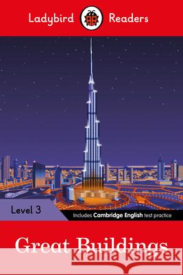 Ladybird Readers Level 3 - Great Buildings (ELT Graded Reader) Ladybird 9780241284001 Penguin Random House Children's UK