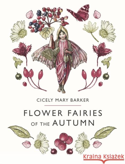 Flower Fairies of the Autumn Cicely Mary Barker Cicely Mary Barker Cicely Mary Barker 9780241284575 Penguin Random House Children's UK