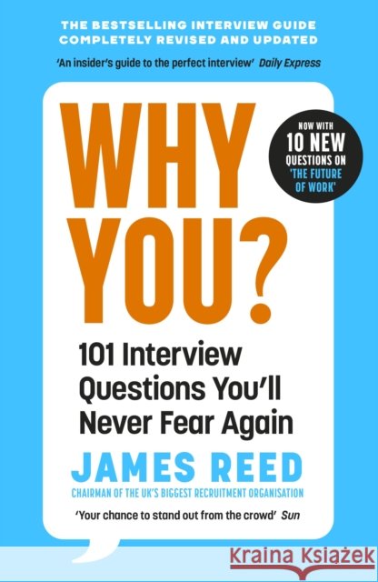 Why You?: 101 Interview Questions You'll Never Fear Again James Reed 9780241297131
