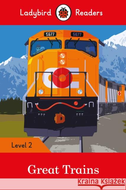 Ladybird Readers Level 2 - Great Trains (ELT Graded Reader) Ladybird 9780241298084 Penguin UK