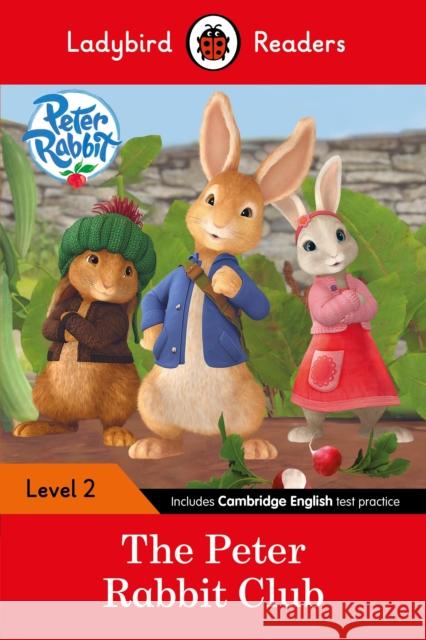 Ladybird Readers Level 2 - Peter Rabbit - The Peter Rabbit Club (ELT Graded Reader) Beatrix Potter 9780241298114