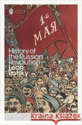History of the Russian Revolution Leon Trotsky Max Eastman  9780241301319 Penguin Books Ltd