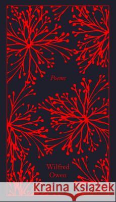 Poems Owen, Wilfred 9780241303115 Penguin Clothbound Poetry