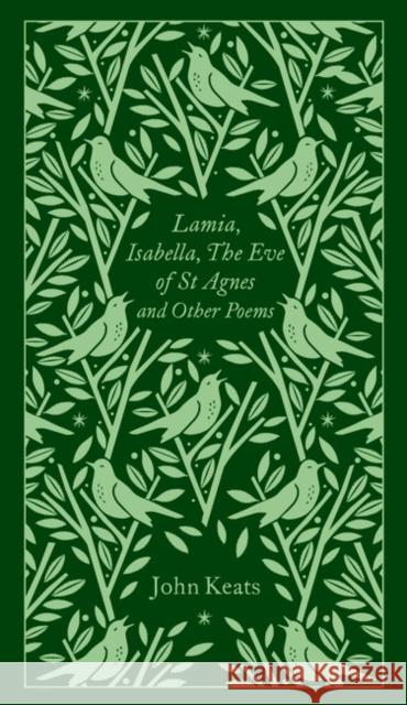 Lamia, Isabella, The Eve of St Agnes and Other Poems Keats John 9780241303146