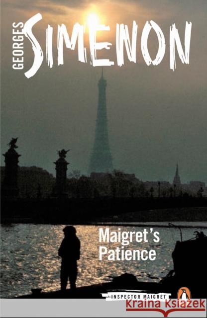 Maigret's Patience: Inspector Maigret #64  9780241304136 Penguin Books Ltd