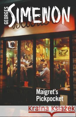 Maigret's Pickpocket: Inspector Maigret #66 Georges Simenon 9780241304174 Penguin Books Ltd