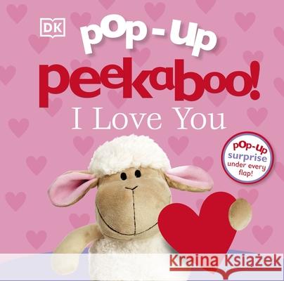 Pop-Up Peekaboo! I Love You DK 9780241308172 Dorling Kindersley Ltd