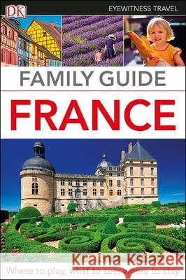 DK Family Guide France DK Eyewitness 9780241309193 Dorling Kindersley Ltd