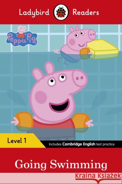 Ladybird Readers Level 1 - Peppa Pig - Peppa Pig Going Swimming (ELT Graded Reader) Peppa Pig 9780241316139 Ladybird