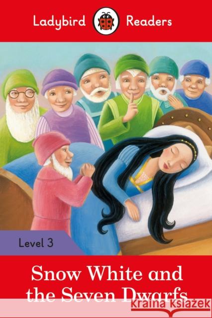 Ladybird Readers Level 3 - Snow White and the Seven Dwarfs (ELT Graded Reader) Ladybird 9780241319550 Penguin UK