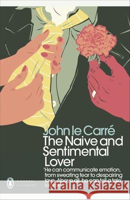 The Naive and Sentimental Lover Carre Johnle 9780241322444 Penguin Books Ltd