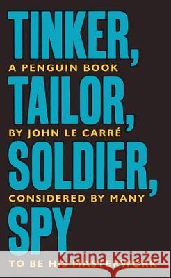 Tinker Tailor Soldier Spy: The Smiley Collection le Carré 	John 9780241330890 Penguin Classics