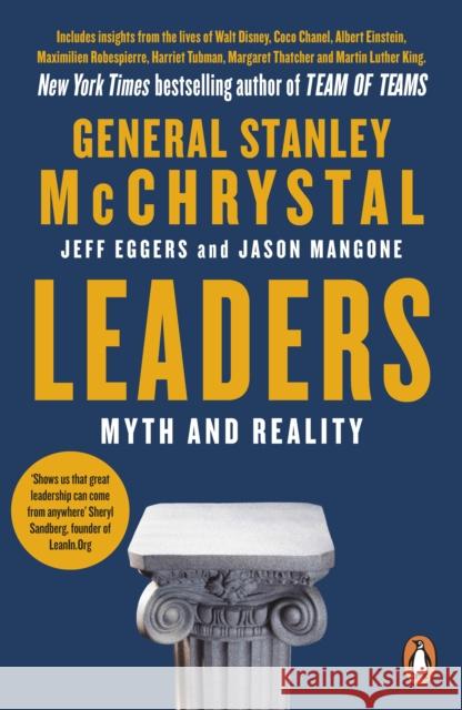 Leaders: Myth and Reality McChrystal, Stanley; Eggers, Jeff; Mangone, Jason 9780241336342 Penguin Books Ltd