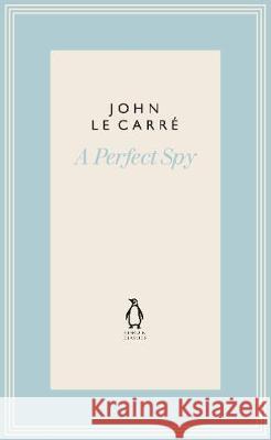 A Perfect Spy John Le Carre   9780241337301 Penguin Classics