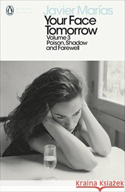 Your Face Tomorrow, Volume 3: Poison, Shadow and Farewell Javier Marias 9780241338063