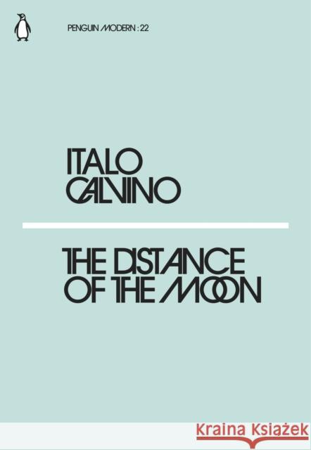 The Distance of the Moon Calvino Italo 9780241339107 Penguin Modern