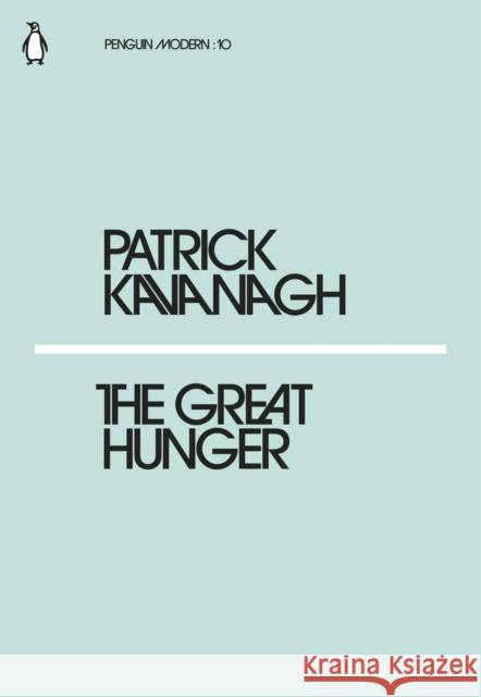 The Great Hunger Kavanagh Patrick 9780241339343 Penguin Modern