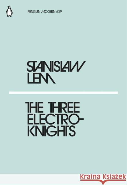 The Three Electroknights Lem Stanislaw 9780241339398 Penguin Modern