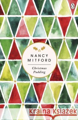 Christmas Pudding Nancy Mitford 9780241342862