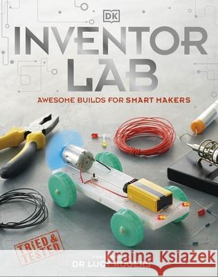 Inventor Lab: Awesome Builds for Smart Makers DK Dr Lucy Rogers  9780241343517 Dorling Kindersley Ltd