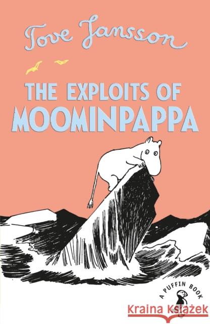 The Exploits of Moominpappa Jansson Tove 9780241344484 Penguin Random House Children's UK