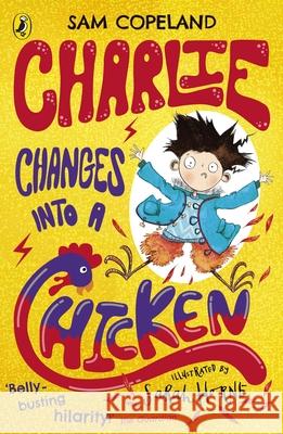 Charlie Changes Into a Chicken Copeland Sam 9780241346211