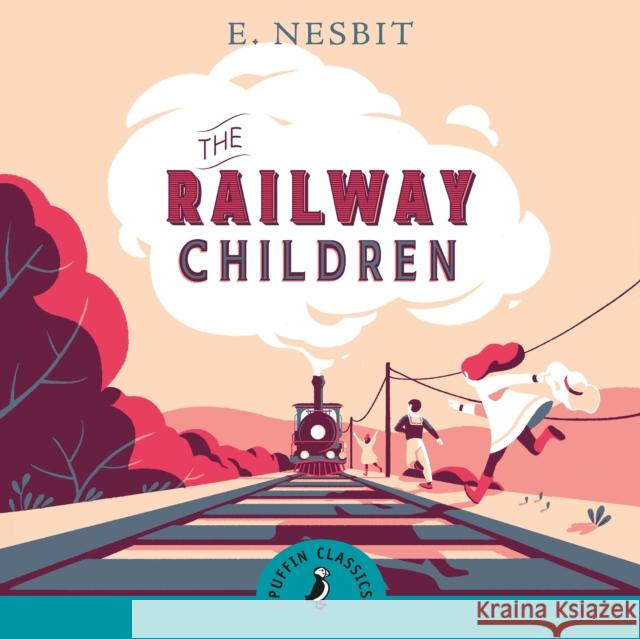 The Railway Children Edith Nesbit 9780241346402 Penguin Random House Children's UK