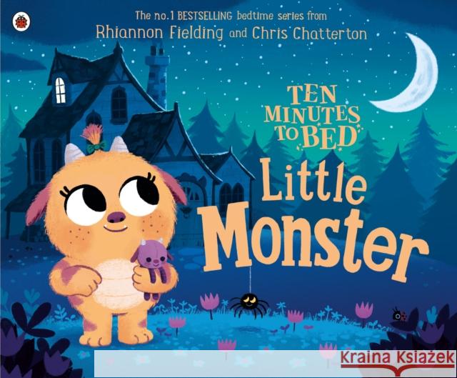 Ten Minutes to Bed: Little Monster Fielding, Rhiannon 9780241348918