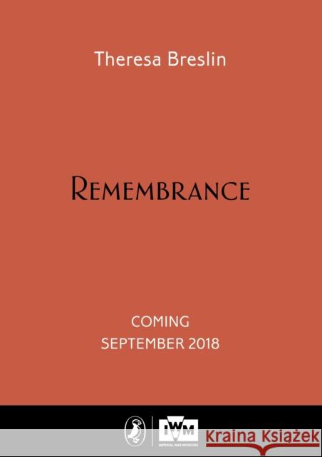 Remembrance: Imperial War Museum Anniversary Edition Breslin, Theresa 9780241352618
