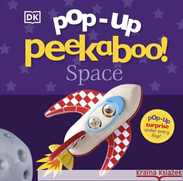 Pop-Up Peekaboo! Space DK   9780241359396 Dorling Kindersley Ltd