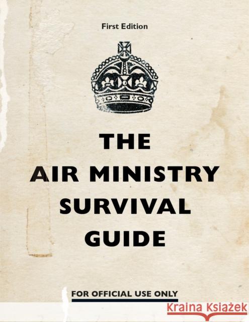 The Air Ministry Survival Guide Penguin 9780241361337 Penguin Books Ltd