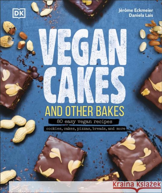 Vegan Cakes and Other Bakes Daniela Lais 9780241361986 Dorling Kindersley Ltd
