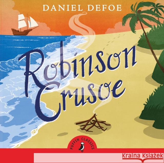 Robinson Crusoe Daniel Defoe 9780241362952 Penguin Random House Children's UK