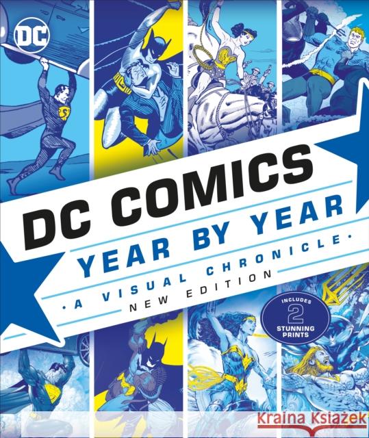 DC Comics Year By Year New Edition: A Visual Chronicle Alan Cowsill Alex Irvine Matthew K. Manning 9780241364956