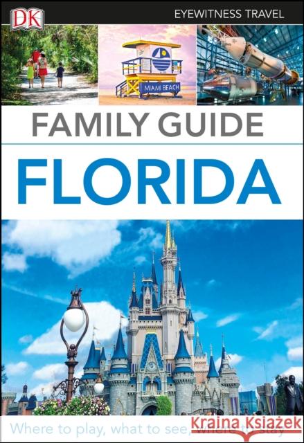 DK Family Guide Florida DK Eyewitness 9780241365588 DK Eyewitness Travel