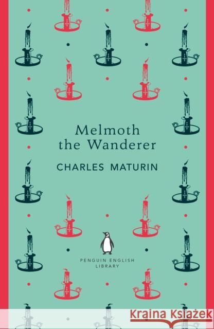 Melmoth the Wanderer Maturin, Charles Robert 9780241366547 Penguin Books Ltd