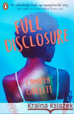 Full Disclosure Camryn Garrett 9780241367063 Penguin Random House Children's UK