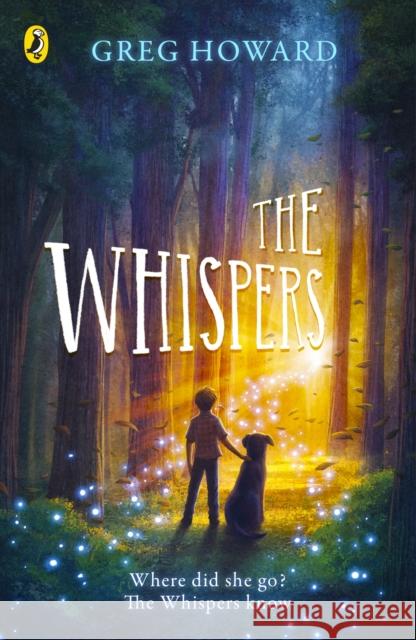 The Whispers Howard, Greg 9780241367087 Penguin Random House Children's UK