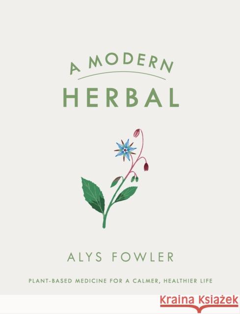 A Modern Herbal Alys Fowler 9780241368336 Penguin Books Ltd