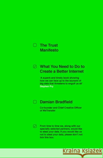 The Trust Manifesto: What you Need to do to Create a Better Internet Damian Bradfield 9780241369845 Portfolio Penguin