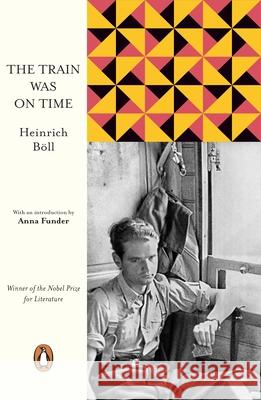 The Train Was on Time Boll Heinrich 9780241370384 Penguin Books