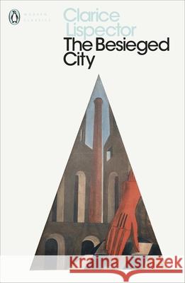 The Besieged City Clarice Lispector   9780241371374 Penguin Books Ltd