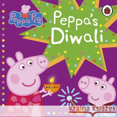 Peppa Pig: Peppa's Diwali Peppa Pig 9780241371541 Penguin Random House Children's UK