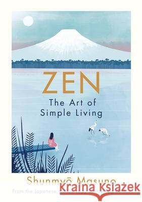 Zen: The Art of Simple Living Masuno Shunmyo 9780241371831 Penguin Books Ltd