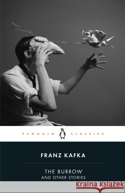 The Burrow: Posthumously Published Short Fiction Kafka Franz 9780241372593
