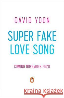 Super Fake Love Song David Yoon 9780241373453 Penguin Random House Children's UK